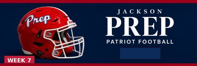 Jackson Prep Patriot Football Week 7 header